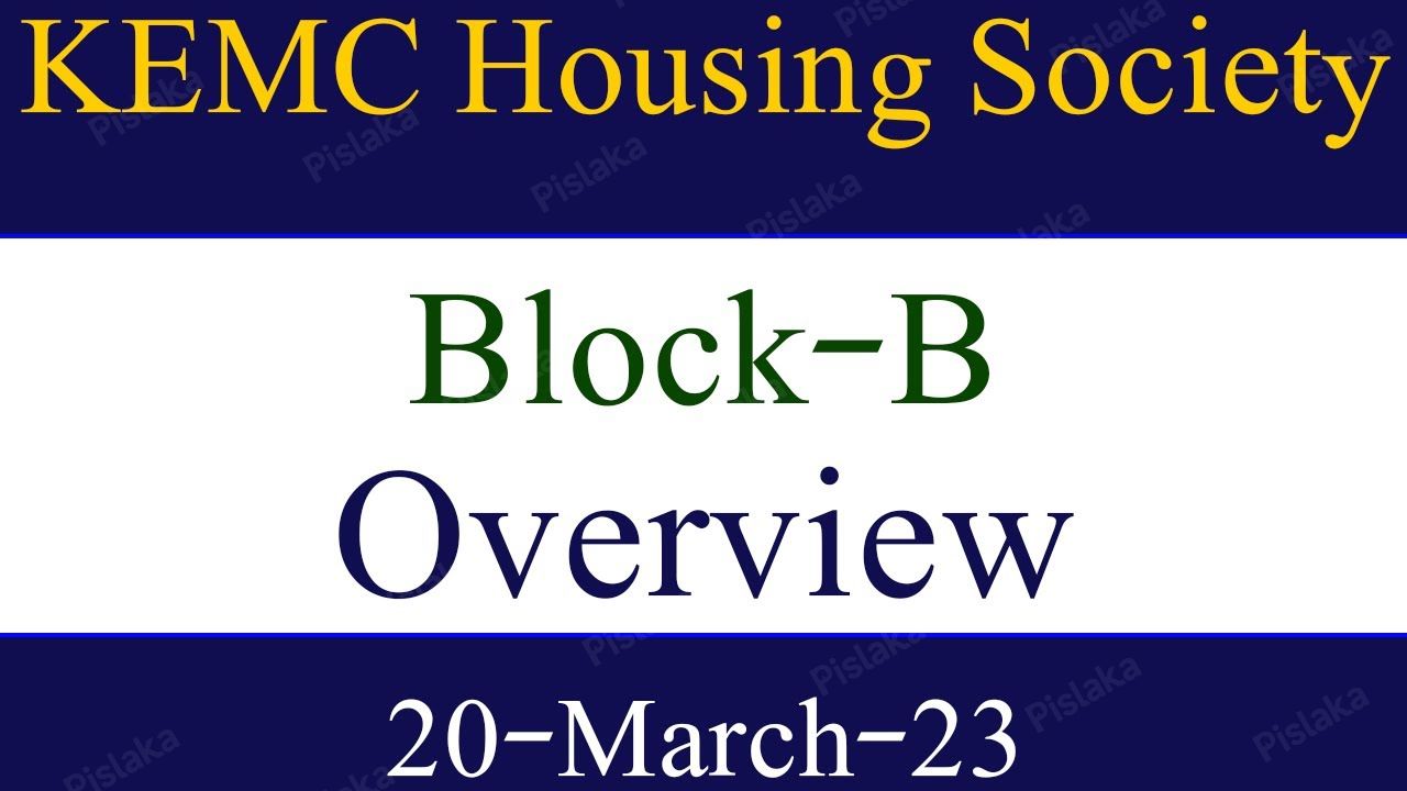 KEMC Housing Society I Block-B I Overview I Street View I 20-March-2023 I